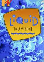Watch Liquid Television M4ufree