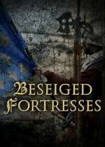 Watch Forteresses assiégées, batailles de légende M4ufree
