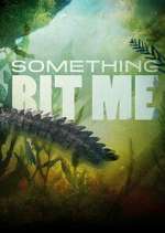 Watch Something Bit Me! M4ufree