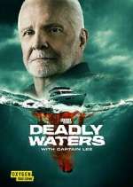Watch Deadly Waters with Captain Lee M4ufree