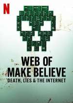 Watch Web of Make Believe: Death, Lies and the Internet M4ufree