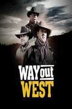 Watch Way Out West M4ufree