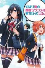 Watch Yahari Ore no Seishun Love Come wa Machigatteiru M4ufree