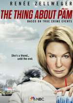 Watch The Thing About Pam M4ufree