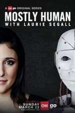 Watch Mostly Human with Laurie Segall M4ufree