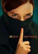 Watch Say Nothing M4ufree