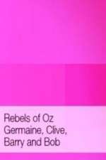 Watch Rebels of Oz - Germaine, Clive, Barry and Bob M4ufree