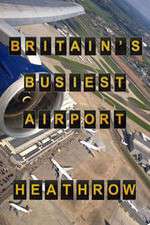 Watch Britain's Busiest Airport - Heathrow M4ufree