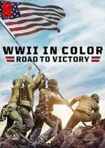 Watch WWII in Color: Road to Victory M4ufree
