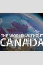 Watch The World Without Canada M4ufree