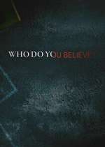 Watch Who Do You Believe? M4ufree