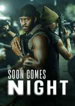 Watch Soon Comes Night M4ufree