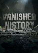 Watch Vanished History M4ufree