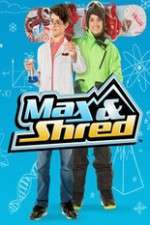Watch Max and Shred M4ufree