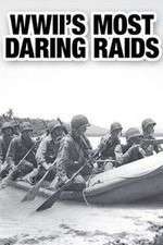 Watch WWII's Most Daring Raids M4ufree