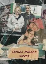 Watch Serial Killer Wives M4ufree