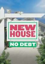 Watch New House No Debt M4ufree