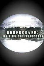 Watch Undercover: Nailing the Fraudsters M4ufree