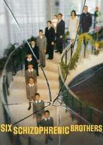 Watch Six Schizophrenic Brothers M4ufree