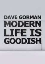 Watch Dave Gorman: Modern Life is Goodish M4ufree