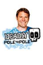 Watch Deadly Pole To Pole M4ufree