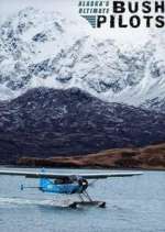 Watch Alaska's Ultimate Bush Pilots M4ufree