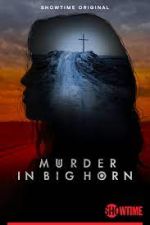 Watch Murder in Big Horn M4ufree