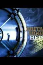 Watch Britains Biggest Heists M4ufree