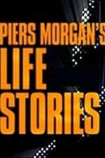 Watch Piers Morgan's Life Stories M4ufree