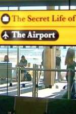 Watch The Secret Life of the Airport M4ufree