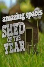 Watch Amazing Spaces Shed Of The Year M4ufree