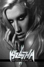 Watch Ke$ha: My Crazy Beautiful Life M4ufree