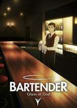 Watch BARTENDER Glass of God M4ufree