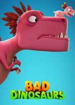Watch Bad Dinosaurs M4ufree