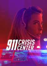 Watch 911 Crisis Center M4ufree