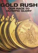 Watch Gold Rush: Our Race to Olympic Glory M4ufree
