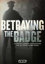 Watch Betraying the Badge M4ufree