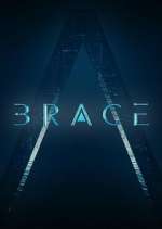 Watch Brace: The Series M4ufree