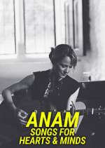 Watch Anam - Songs for Hearts & Minds M4ufree