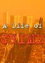 Watch A Life of Grime M4ufree
