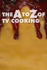 Watch The A to Z of TV Cooking M4ufree