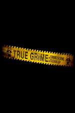 Watch True Grime: Crime Scene Clean Up M4ufree