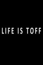 Watch Life Is Toff M4ufree