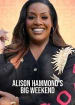 Watch Alison Hammond\'s Big Weekend M4ufree
