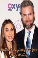 Watch Million Dollar Listing New York: Ryan's Wedding M4ufree
