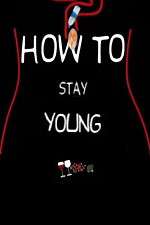 Watch How To Stay Young M4ufree