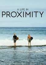 Watch A Life in Proximity M4ufree