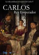 Watch Carlos, Rey Emperador M4ufree