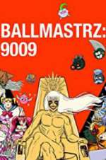 Watch Ballmastrz 9009 M4ufree