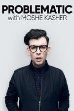 Watch Problematic with Moshe Kasher M4ufree